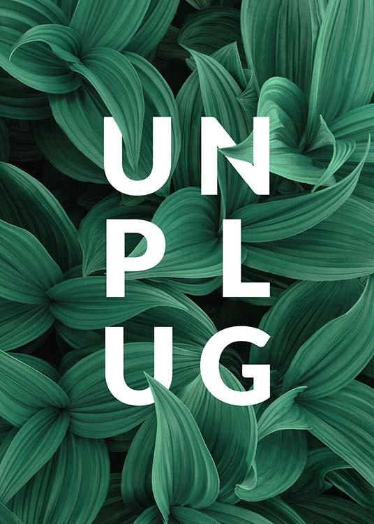  - Besinnliches Textposter mit der Aufforderung ''Unplug'' auf einem grünen Blätterhintergrund.