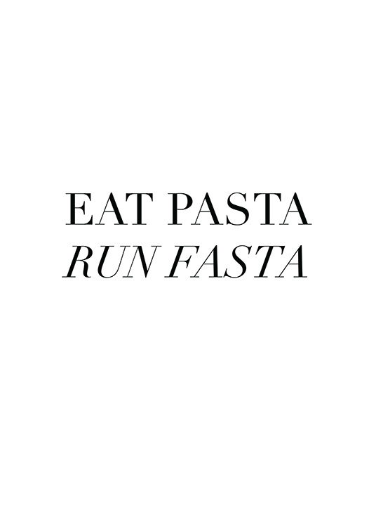 – „Eat pasta run fasta“ in schwarzer Schrift auf weißem Hintergrund.