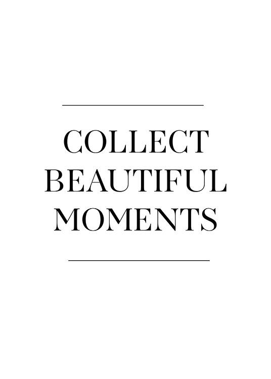 Collect Beautiful Moments Poster / Poster mit Sprüchen bei Desenio AB (12881)
