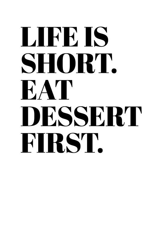  - Typografie-Poster mit einem Zitat, das daran erinnert, zuerst den Nachtisch zu essen, weil das Leben kurz ist