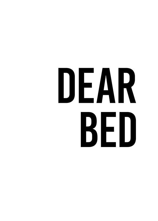  - Text-Poster mit dem Text „Dear Bed“ in schwarzer fettgedruckter Schrift vor weißem Hintergrund