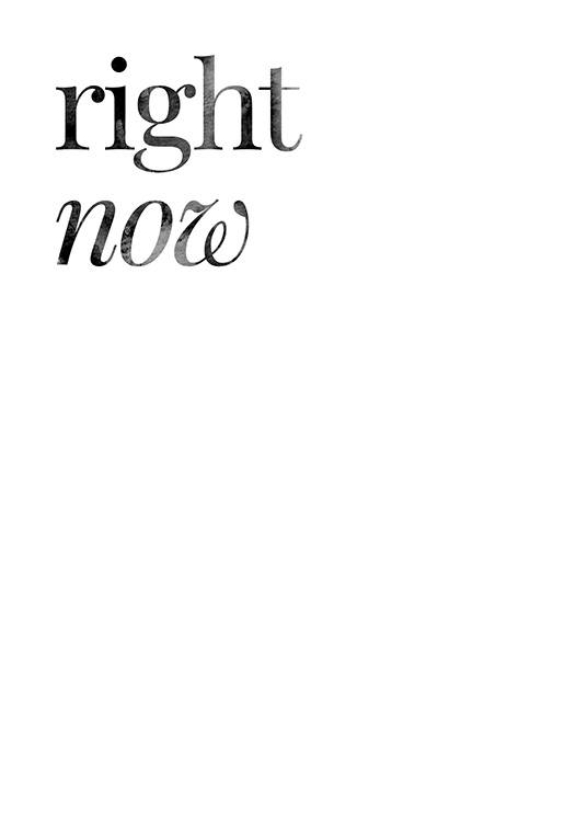 – Der Text „Right now“ erscheint in der linken oberen Ecke. Graue Schrift auf weißem Grund.