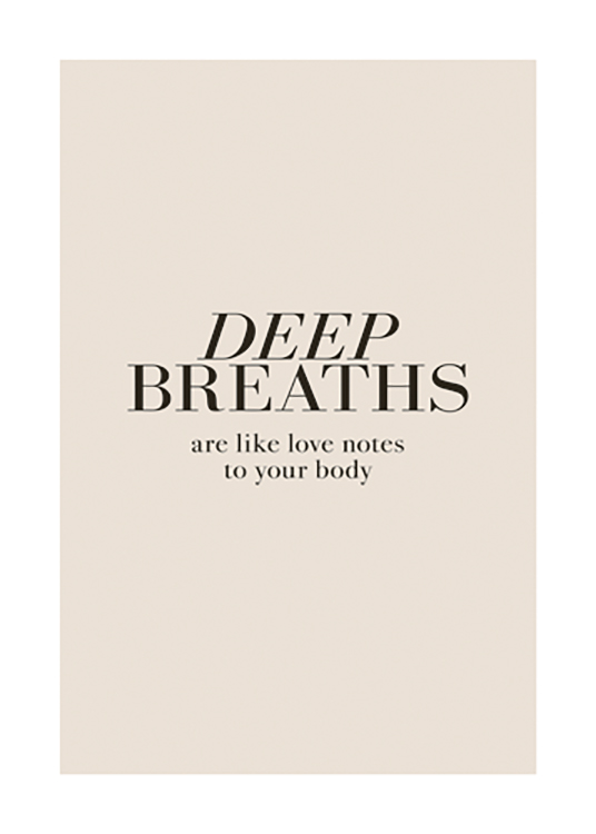  – Text „Deep breaths are like love notes to your body“ in Schwarz vor einem beigen Hintergrund