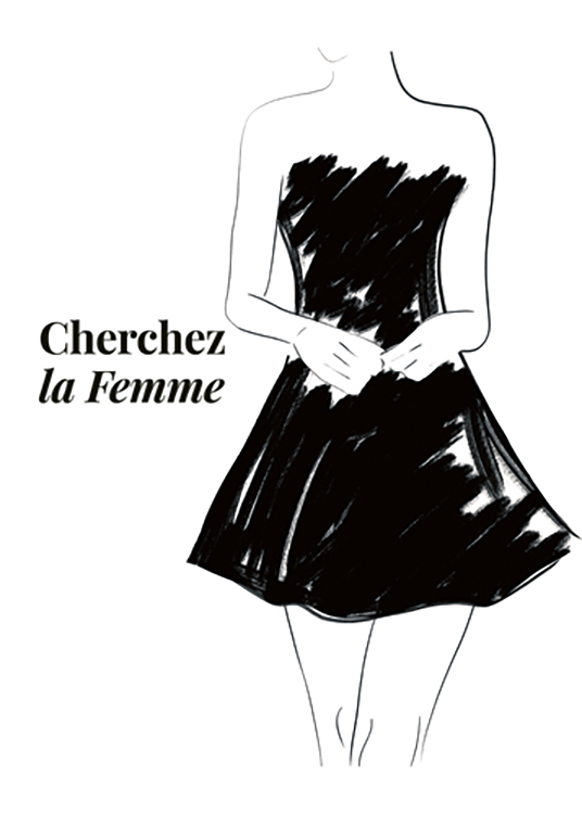  – Illustration mit dem Text „Cherchez la Femme“ und einer Frau in einem kurzen, trägerlosen schwarzen Kleid