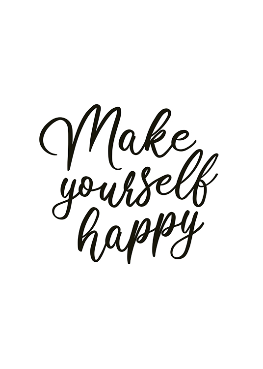  – Text „Make yourself happy“ in Schwarz auf weißem Hintergrund