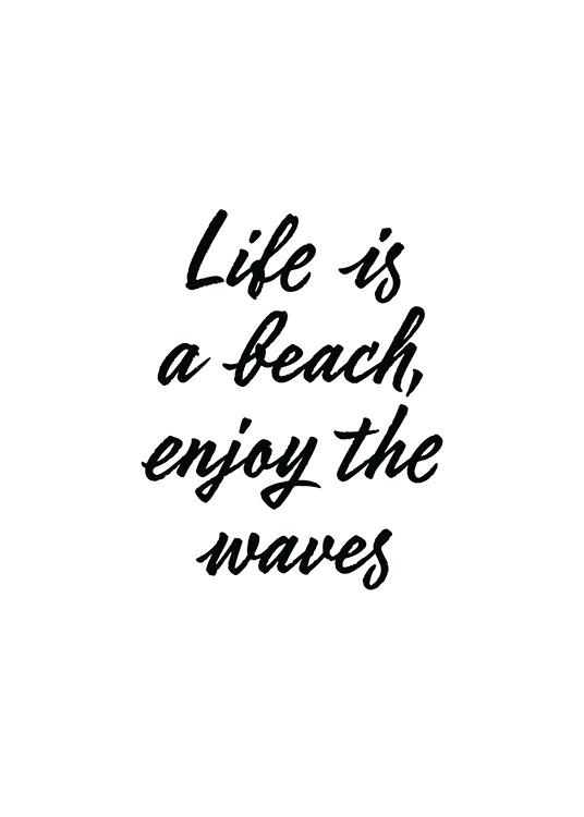  – Text „Life is a beach, enjoy the waves“ in schwarzer Handschrift auf weißem Hintergrund