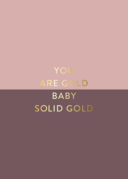  – Zitatebild in Rosa und Gold mit dem Text „You are gold baby solid gold“
