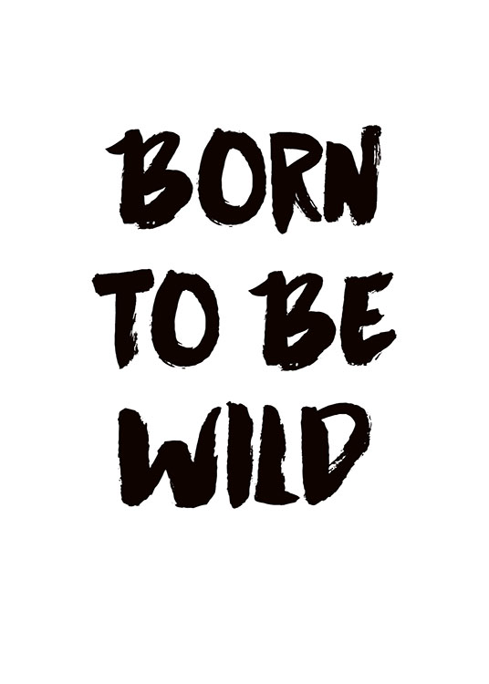 Born To Be Wild, Poster / Kinder bei Desenio AB (7884)