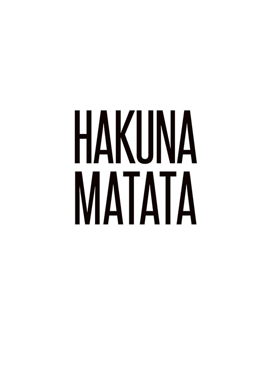  – Schwarz-weiß-Zitatebild mit dem Zitat Hakuna Matata